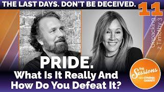 PRIDE. What Is It Really And How Do You Defeat It? | The Sessions w/ Cynthia Garrett