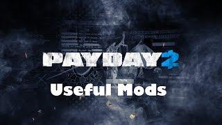 Useful mods for PAYDAY 2