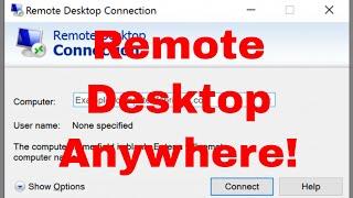 Setup Remote Desktop from Anywhere & Change Secure RDP Port Access (Your PC over the Internet)