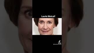 Laurie Metcalf