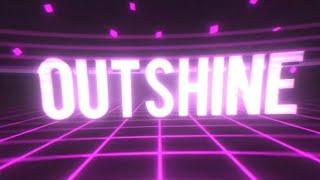 [New] Outshine Productions Intro