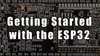 Getting Started with the ESP32