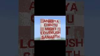 Ananya Chintu Might Lovekush Samarth #shortsfeed #minecraft