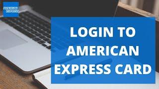 American Express Credit Card Login 2022: How to Login American Express Card