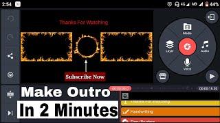 How to make outro within 2 minutes [Hindi] | KineMaster Editing | Dipak Shelar