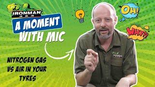 Nitrogen Gas vs Air In Your Tyres. A Moment with Mic.