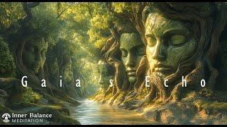 Gaia’S Echo - A Guiding Whisper From The Healing Forest For Your Soul - Inner Balance Meditation