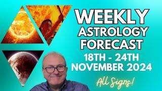 Weekly Astrology Forecasts - from 18th - 24th November 2024 + All Signs!