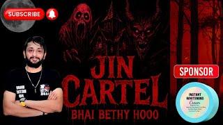 Kabristan mein jinnat ki Aahat Dildar Jin Cartel Horror Live Stream