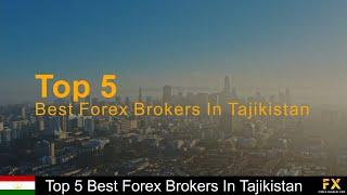 Best Forex Brokers In Tajikistan