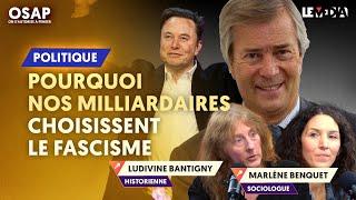 POURQUOI NOS MILLIARDAIRES CHOISISSENT LE FASCISME | LUDIVINE BANTIGNY, MARLÈNE BENQUET