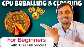 CPU Reballing & Cleening Full Process  For Beginners #mobilereparing #repair