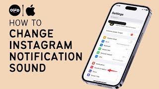 How To Change Instagram Notification Sound On iPhone (2023)