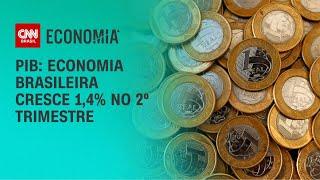 PIB: economia brasileira cresce 1,4% no 2º trimestre | LIVE CNN