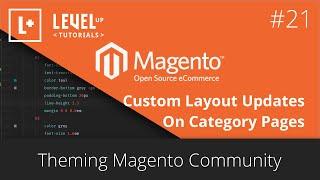 Theming Magento Community #21 - Custom Layout Updates On Category Pages