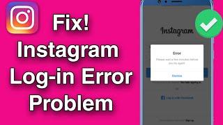 Instagram Login Error Problem | Instagram Please wait a few minutes before you try again 