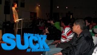 How to NOT Suck (Sermon from 2009) | Nimi & Danny