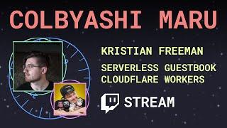 Serverless Guestbook with Cloudflare Workers ft. Kristian Freeman - Colbyashi Maru