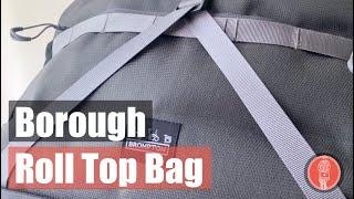 Borough Roll Top Bag Review