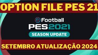 OPTION FILE PES 2021 GRATUITO (OUTUBRO/2024) 100% ATUALIZADO E TRANSFERÊNCIA PARA A TEMPORADA 2025