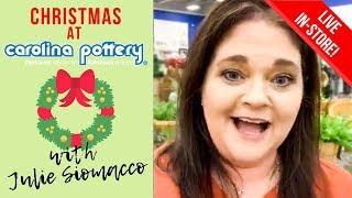 Christmas at Carolina Pottery - Live Store Tour with Julie Siomacco