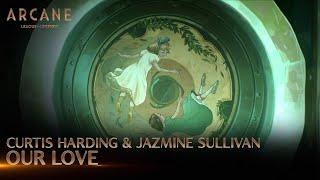 Curtis Harding ft. Jazmine Sullivan - Our Love  | Arcane League of Legends | Riot Games Music