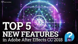 Top 5 new features in Adobe After Effects CC 2018