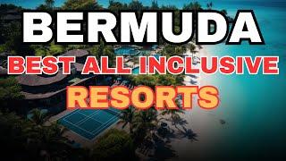 Top 10 Best All Inclusive Resorts in Bermuda 2025 || Luxestyle Travel Videos