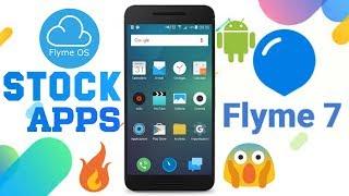 Flyme 7 Stock Apps||Launcher,Camera,Assistant,File manager,Gallery||