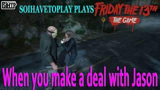 Friday the 13th When you make a deal with Jason