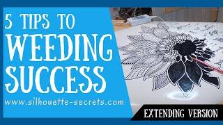 5 Tips to Weeding Success - Extended Version