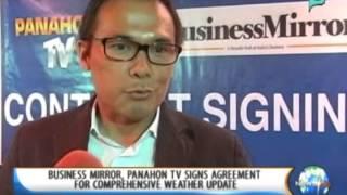 Business Mirror, Panahon TV signs agreement for comprehensive weather update || Jan. 21, '14