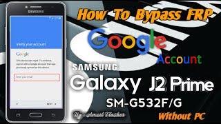 How to bypass FRP / Google Accounts Samsung J2 Prime [SM-G535G] Without PC, Tested % Work