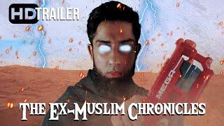 THE EX-MUSLIM CHRONICLES | Official Trailer 2021