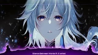 Nightcore-Silence Between Words(Ft E-Artist)