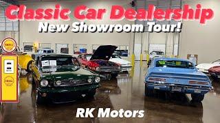 CLASSIC CAR DEALERSHIP! -NEW MASSIVE SHOWROOM! - Full Tour! - Muscle Cars - Antique Cars! RK MOTORS