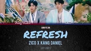 [Easy Lyrics] ZICO x KANG DANIEL - Refresh