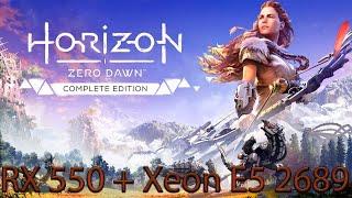 Horizon: Zero Dawn на RX550+Xeon E5 2689