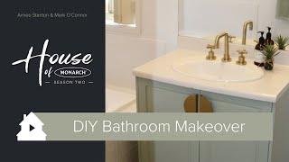 House of Monarch 2 - DIY Bathroom Makeover