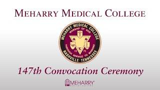 Meharry Medical College | 147th Convocation Ceremony