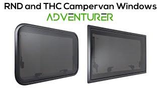 Adventurer THC and RND Curved Wall Campervan Windows