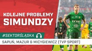 Kolejne problemy Simundzy  (podcast Sektor Śląska, odc. 153)