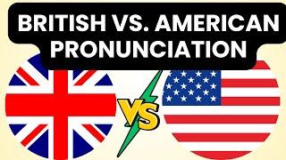 British English vs. American English: Pronunciation