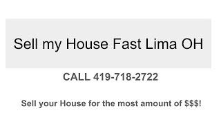 Sell My House Fast Lima Ohio: Top 7 Reasons to Choose a Home Buyer.