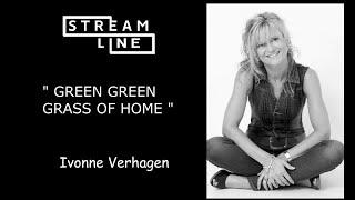 GREEN GREEN GRASS OF HOME LINEDANCE (IVONNE VERHAGEN)  STREAMLINE WEEK 7