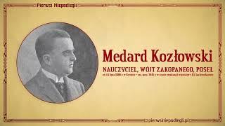 Pierwsi Niepodlegli: MEDARD KOZŁOWSKI (spot)