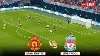 LIVE : MANCHESTER UNITED vs LIVERPOOL I EPL 2024/25 LIVE FOOTBALL STREAMING I eFOOTBALL PES 21 GAME