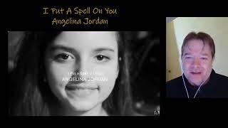 I PUT A SPELL ON YOU - Angelina Jordan - WRITER reaction