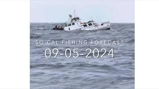 So Cal Fishing Forecast 09-05-2024