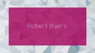 Robert Byers - appearance